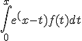 \int_0^{x} e^(x-t) f(t) dt 